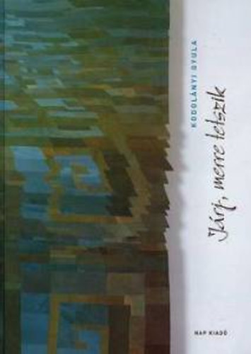 Kodolányi Gyula - Járj, merre tetszik