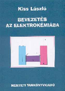 Kiss László - Bevezetés az elektrokémiába