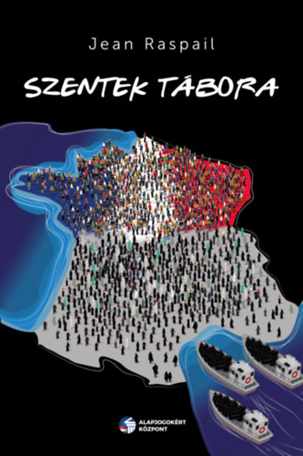 Jean Raspail - Szentek T�bora