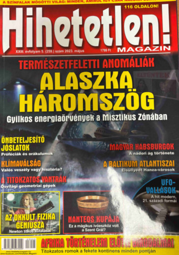 Hihetetlen! magazin XXIII. évfolyam 5. (259.) szám 2023. május