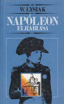 W. Lysiak - Napleon elrablsa