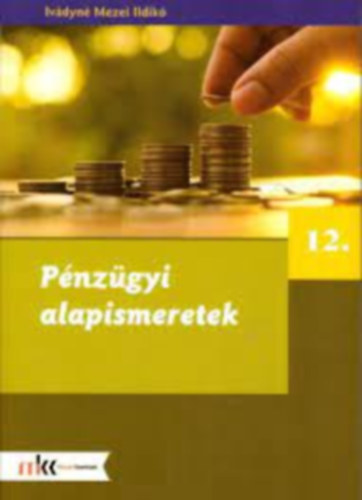 Ivdyn Mezei Ildik - Pnzgyi alapismeretek 12.