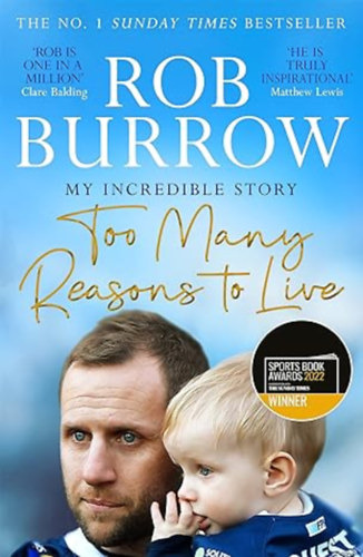 Rob Burrow - Too Many Reasons to Live