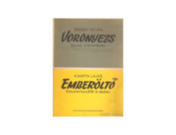 H. Barta Lajos rkny Istvn - Voronyezs (Sznm 3 felvonsban) - Emberlt