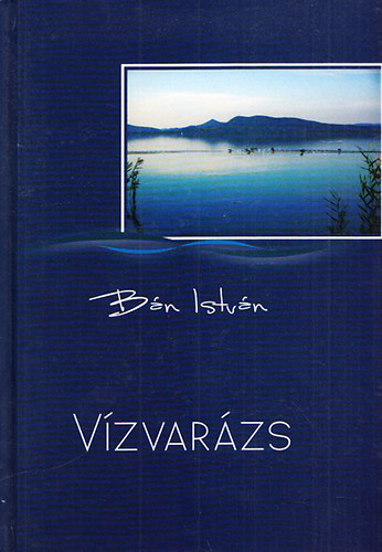 B�n Istv�n - V�zvar�zs - vad�sz, horg�sz vitorl�s kalandok (X-tr�m sportjaim 10.)