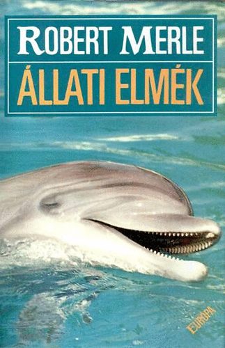 Robert Merle - �llati elm�k