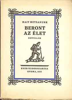 Mait Metsanurk - Beront az �let