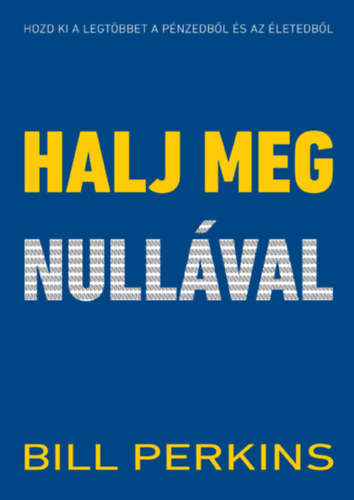 Bill Perkins - Halj meg nullval