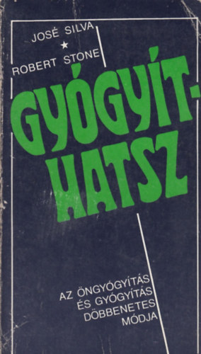 Robert, Silva, José Stone - Gyógyíthatsz