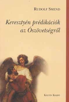 Rudolf Smend - Kereszty�n pr�dik�ci�k az �sz�vets�gr�l