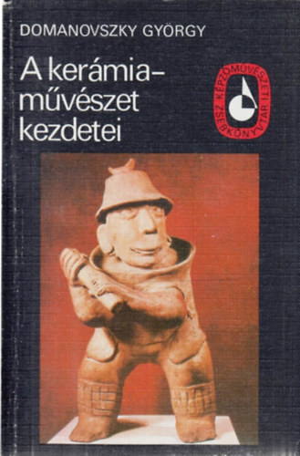 Domanovszky Gyrgy - A kermiamvszet kezdetei