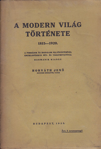 Horvth Jen - A modern vilg trtnete 1815-1920