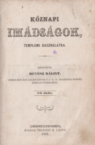 Révész Bálint - Köznapi imádságok, templomi használatra