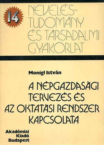 Monigl Istvn - A npgazdasgi tervezs s az oktatsi rendszer kapcsolata