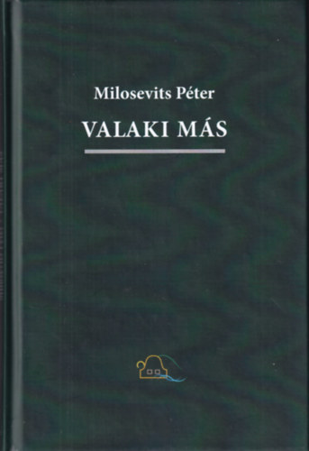 Milosevits P�ter - Valaki m�s - Buli �s m�v�sznovell�k
