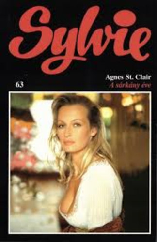 Sylvie könyvek 6 db.:A sárkány éve +Szerelem vár Afrikában +Szeretnék hinni Neked! + Váratlan vendég +Csókolj meg, Angie! + megvalósult álom