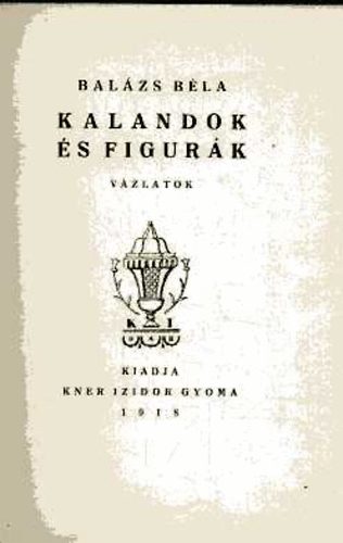 Bal�zs B�la - Kalandok �s figur�k
