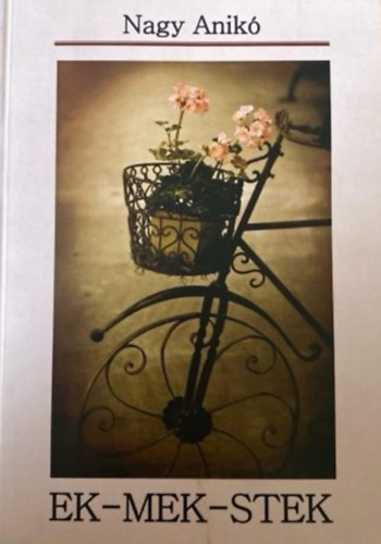 Nagy Anikó - ek-mek-stek