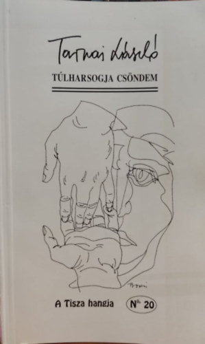 Tarnai L�szl� - T�lharsogja cs�ndem
