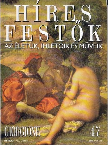 Stephen Rose  (szerk.) - Hres festk (Az letk, ihletik s mveik) 47. szm - Giorgione