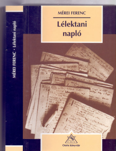 Szerkesztette: Forgcs Pter Mrei Ferenc - Llektani napl (Osiris Knyvtr - Pszicholgia)