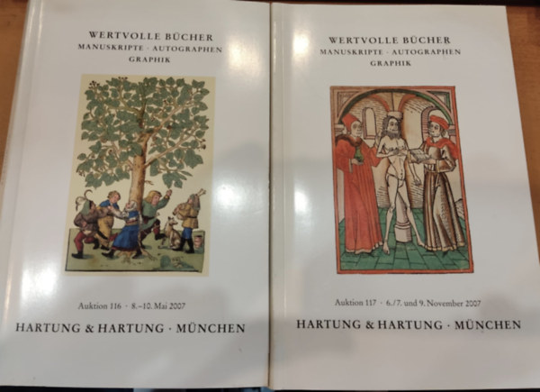 Hartung & Hartung - München - 2 db Wertvolle Bücher - Manuskripte - Autographen- Graphik: Auktion 116 (8.-10. Mai 2007) + Auktion 117 (6.=. und 9. November 2007)