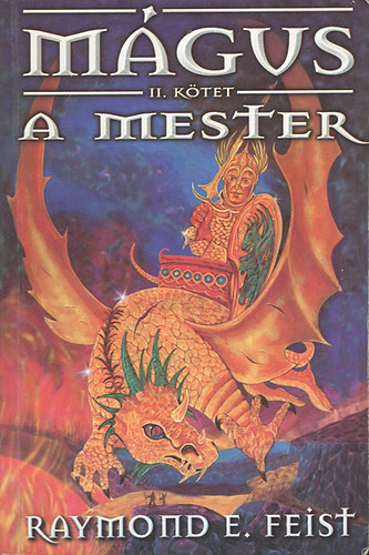Raymond E. Feist - Mágus II. - A mester