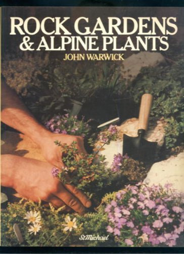 John Warwick - Rock gardens and alpine plants