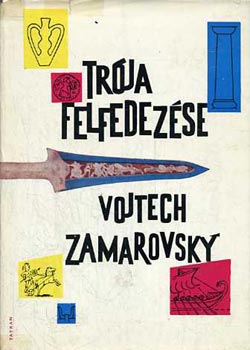 Vojtech Zamarovsky - Tr�ja felfedez�se