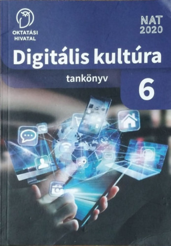 Pint�r Gergely  (szerk.) - Digit�lis kult�ra 6. - Tank�nyv (OH-DIG06TA)