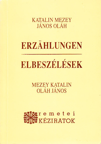 Olh Jnos-Mezey Katalin - Elbeszlsek (Erzahlungen)- ktnyelv