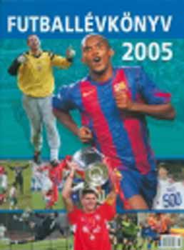 D�v�nyi T. Szab� G�bor szerk. - Futball�vk�nyv 2005.