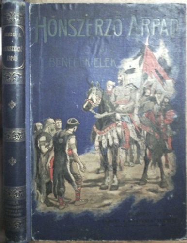 Benedek Elek - Honszerz rpd (Elbeszls a honfoglals idejbl az ifjusgnak)- Mhlbek Kroly rajzaival