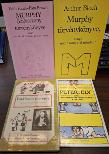 Hines, Faith-Brown, Pam:, Arthur Block, Laurence J. Peter, Raymond Hull C. Northcote Parkinson - 4 db humoros kötet, KÖNYVMENTŐ AJÁNLAT: Peter-elv avagy miért fordulnak mindig rosszra a dolgok?, Murphy törvénykönyve, avagy miért romlik el minden?, Murphy (kis)asszony törvénykönyve, avagy ami el tud romlani, az el is romlik...,