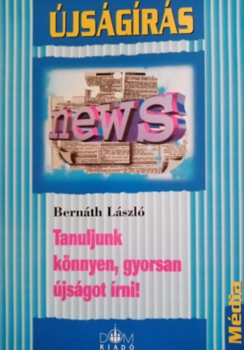 Bern�th L�szl� - Tanuljunk k�nnyen, gyorsan �js�got �rni!