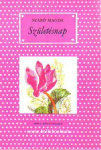 Szab� Magda - Sz�let�snap