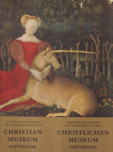 Pictures,sculptures and tapestries from the Christian Museum Esztergom