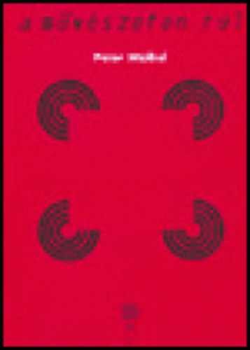 Peter Weibel - A mvszeten tl