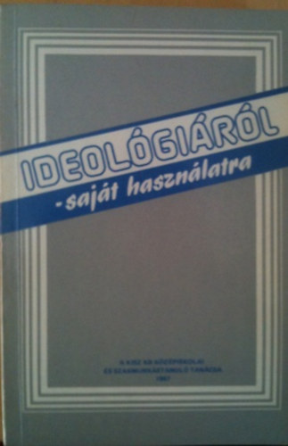 Koncz Istv�n �s P�rzsa J�nos - Ideol�gi�r�l-saj�t haszn�latra-seg�dk�nyv a tizen�vesek seg�t�inek a vil�g