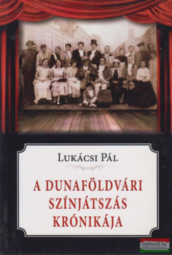 Luk�csi P�l - A dunaf�ldv�ri sz�nj�tsz�s kr�nik�ja