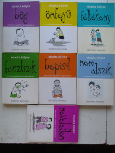 Michelle Kennedy - Ebadta k�lyke sorozat 1-7. (�nfej�, B�g, f�lt�keny, neveletlen, hisztizik, nem alszik, bepisil)