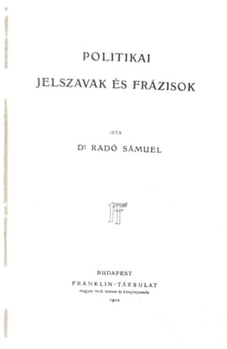 dr. Radó Sámuel - Politikai jelszavak és frázisok
