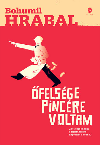 Bohumil Hrabal - �fels�ge pinc�re voltam