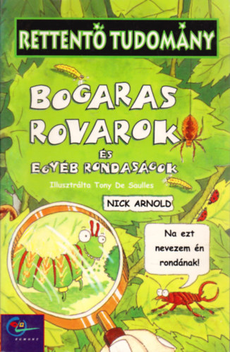 Nick Arnold - Rettentő tudomány-Bogaras Rovarok és egyéb rondaságok