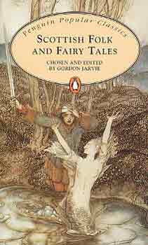 Gordon  Jarvie (ed.) - Scottish Folk and Fairy Tales