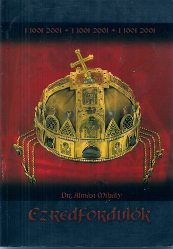 Almsi Mihly dr. - Ezredfordulk - Tanulmnyok hrom ezredfordul kapcsn