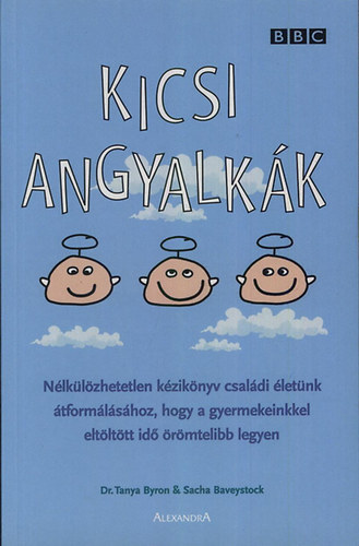 Sacha Baveystock; Dr. Tanya Byron - Kicsi angyalkk