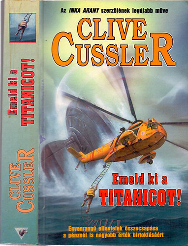 Clive Cussler - Emeld ki a Titanicot!