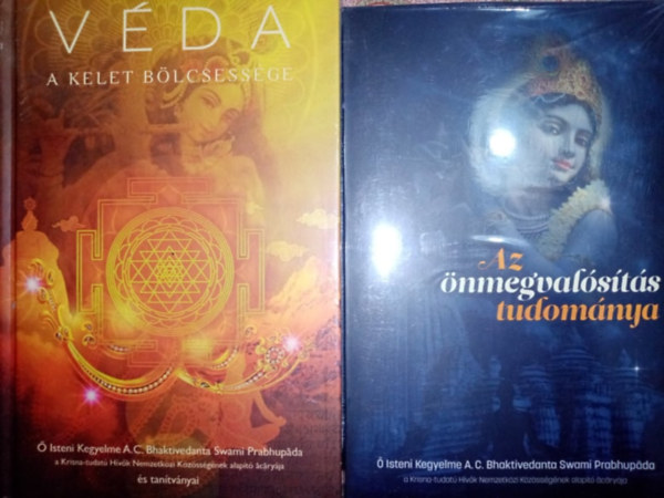 A. C. Bhaktivedanta Swami Prabhupda - Vda - A kelet blcsessge + Az nmegvalsts tudomnya ( Isteni Kegyelme A.C. Bhaktivedanta Swami Prabhupda 2 m)