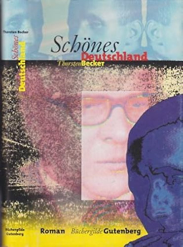 Thorsten Becker - Sch�nes Deutschland : Roman.